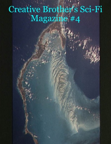 Creative Brother's Sci-Fi Magazine #4