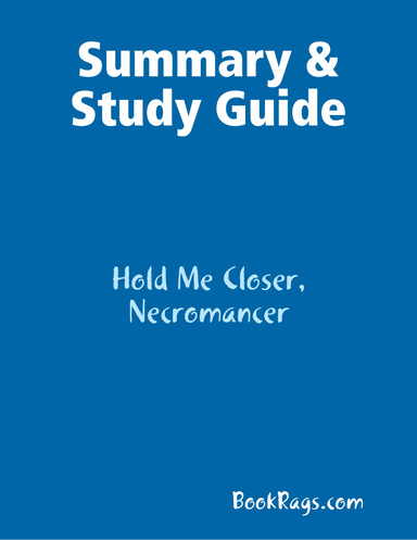 Summary & Study Guide: Hold Me Closer, Necromancer