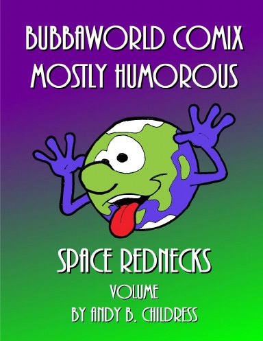 BWC MOSTLY HUMOROUS SPACE REDNECKS vol