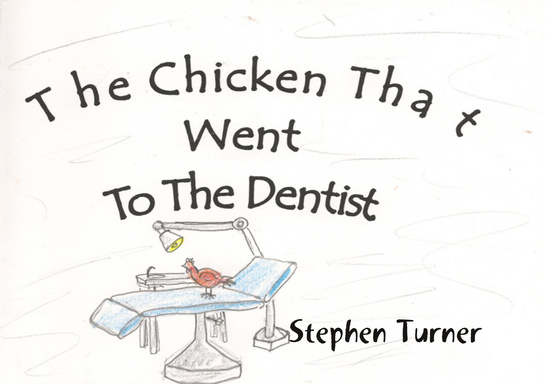 The Chicken That Went to the Dentist