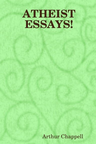 ATHEIST ESSAYS!