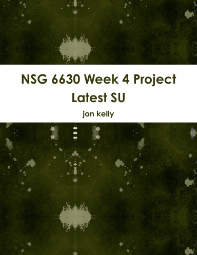 NSG 6630 Week 4 Project Latest SU