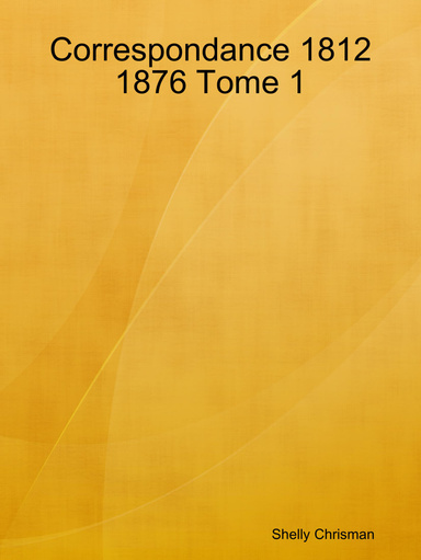 Correspondance 1812 1876 Tome 1