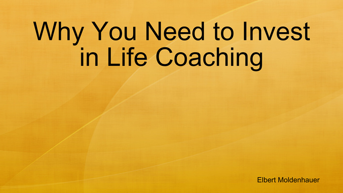 Why You Need to Invest in Life Coaching