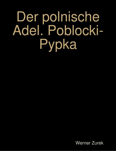 Der polnische Adel. Poblocki- Pypka