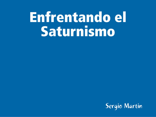 Enfrentando el Saturnismo