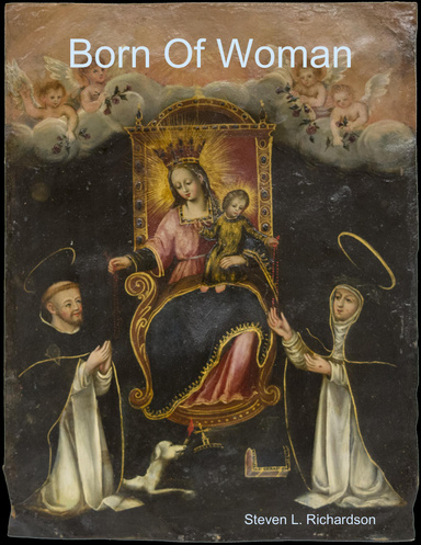 Born Of Woman: Scriptural Meditations On The Holy Rosary