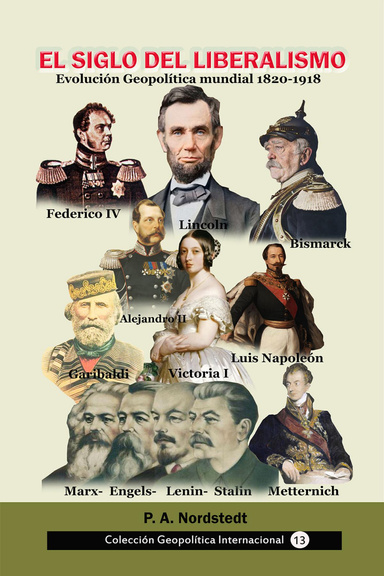 El siglo del liberalismo. Evolución geopolítica mundial (1820-1918)