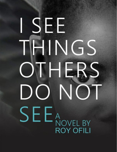 I See Things Others Do Not See