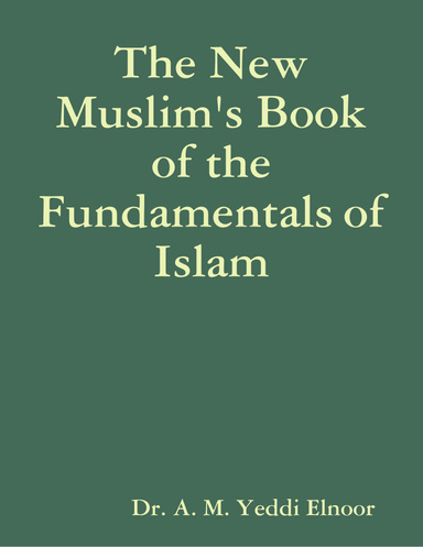 The New Muslim's Book of the Fundamentals of Islam
