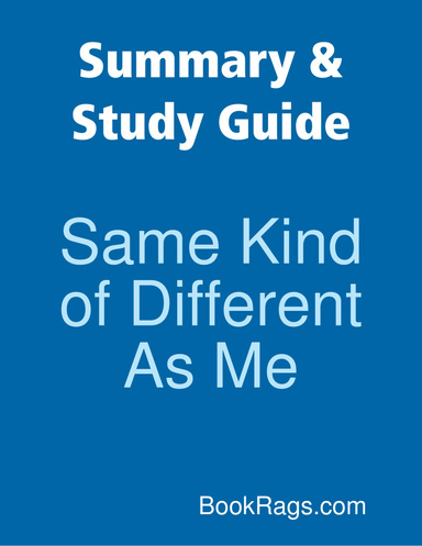 Summary & Study Guide: Same Kind of Different As Me