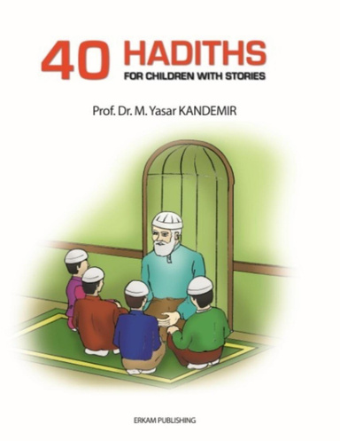 40 Hadiths For Children With Stories