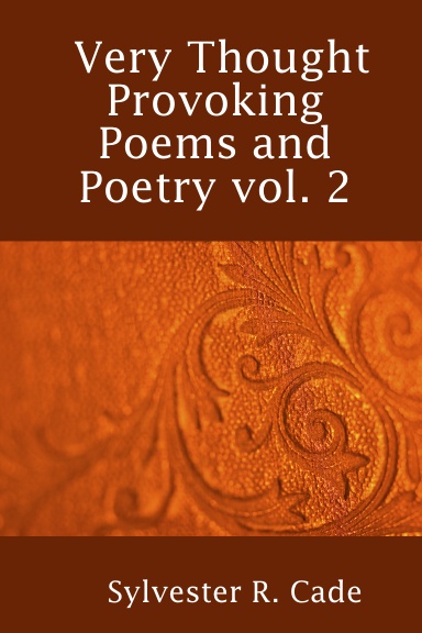 Very Thought Provoking Poems and Poetry vol. 2