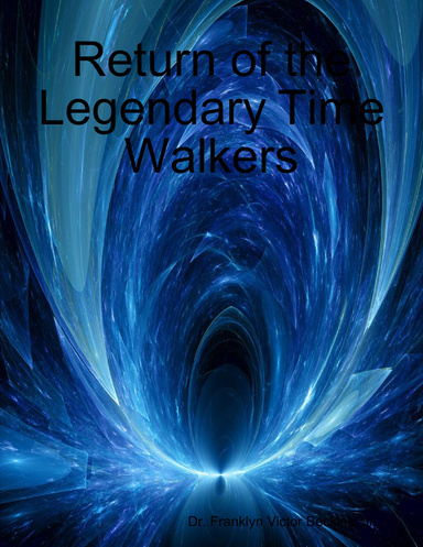 Return of the Legendary Time Walkers