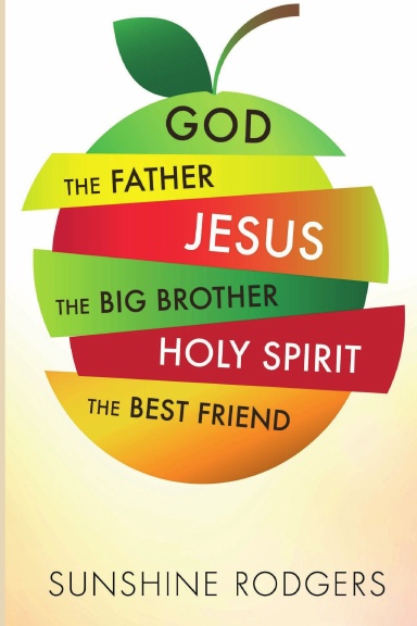 God The Father Jesus The Big Brother Holy Spirit The Best Friend