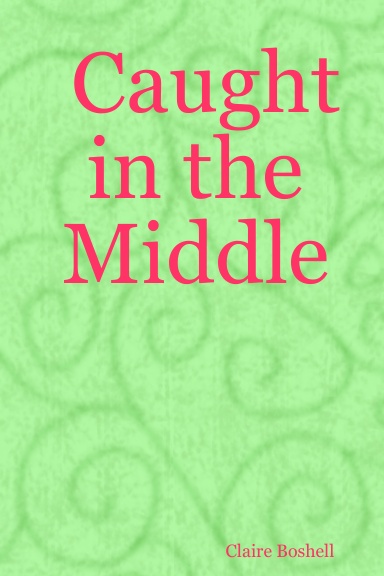 Caught in the Middle