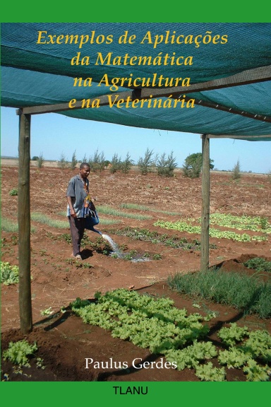 Exemplos de Aplicações da Matemática na Agricultura e na Veterinária