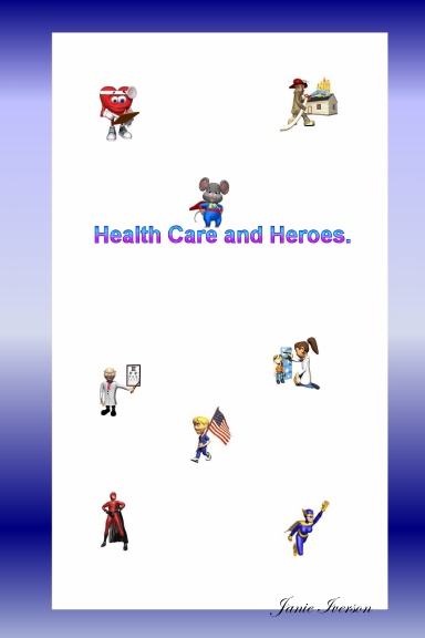 Health Care and Heroes