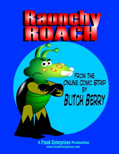 Raunchy Roach
