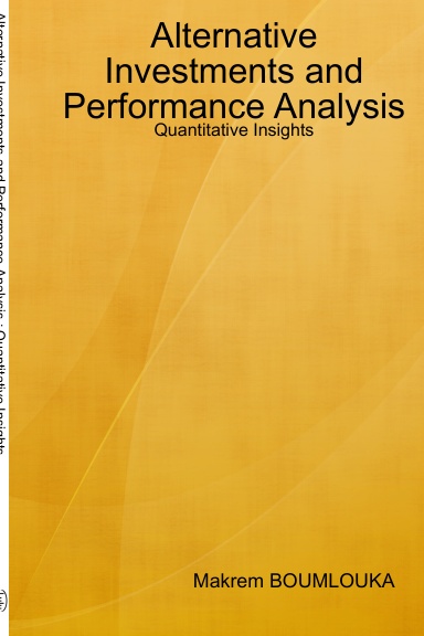 Alternative Investments and Performance Analysis : Quantitative Insights
