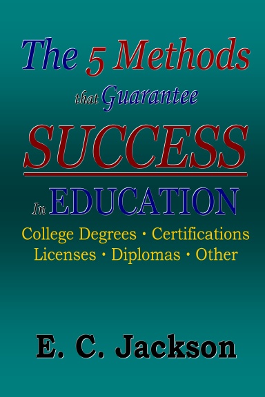 The 5 Methods that Guarantee Success in Education