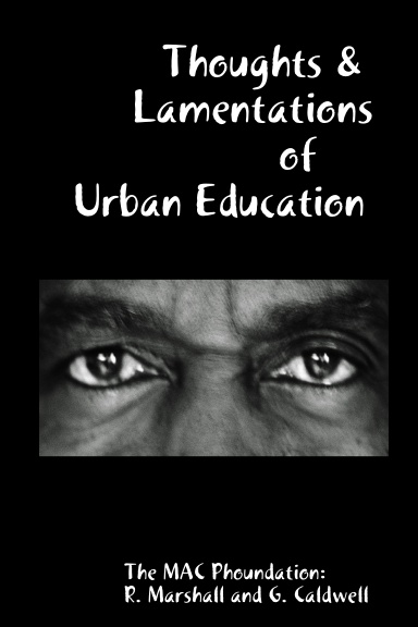 Thoughts & Lamentations of Urban Education