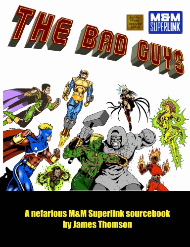 The Bad Guys: an M&M Superlink Sourcebook