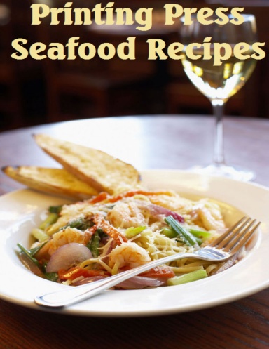 Printing Press Seafood Recipes Cookbook