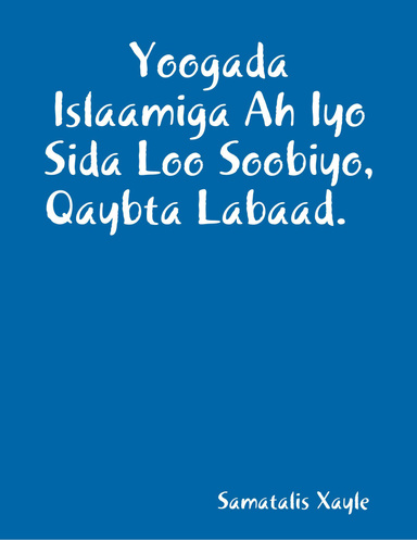 Yoogada Islaamiga Ah Iyo Sida Loo Soobiyo, II.