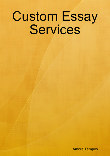 Custom Essay Services