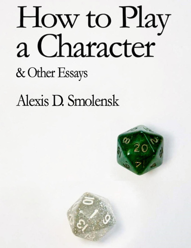 How to Play a Character & Other Essays