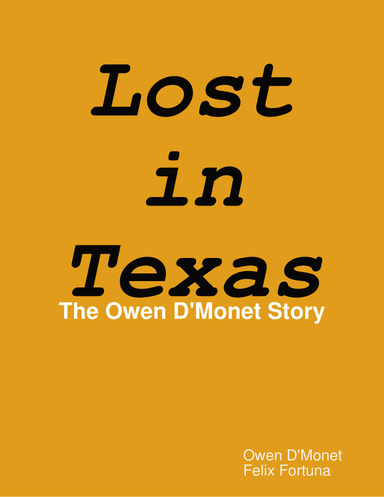 Lost in Texas: The Owen D'Monet Story