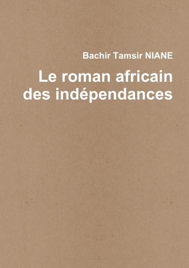Le roman africain des indépendances