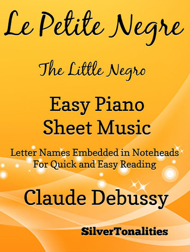 Le Petite Negre the Little Negro Easy Piano Sheet Music