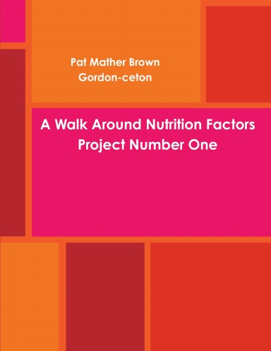 A Walk Around Nutrition Factors Project Number One