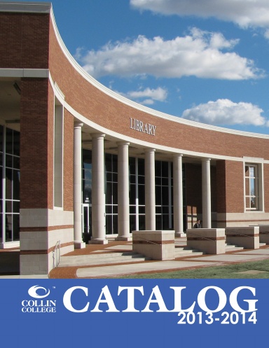 Collin College Catalog 2013-2014