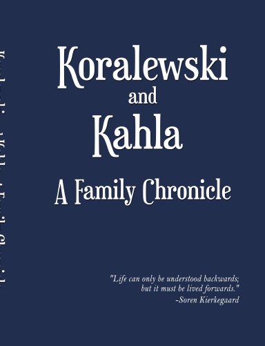 Koralewski and Kahla: A Family Chronicle