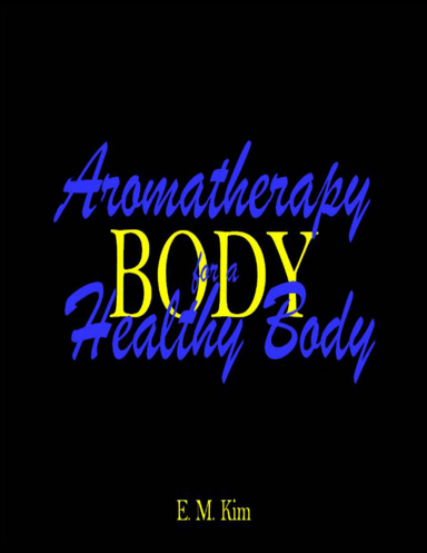 Aromatherapy for a Healthy Body