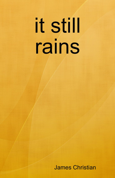 it still rains