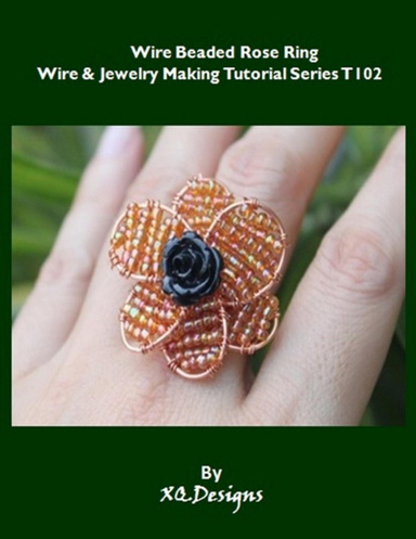 Wire Beaded Rose Ring: Wire & Jewelry Making Tutorial Series T102