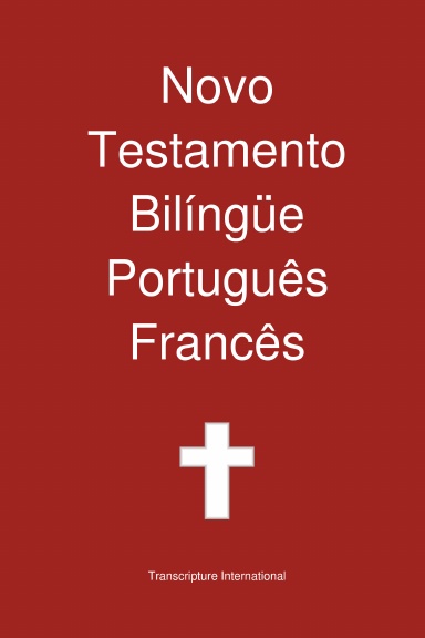 Novo  Testamento Bilíngüe, Português - Francês