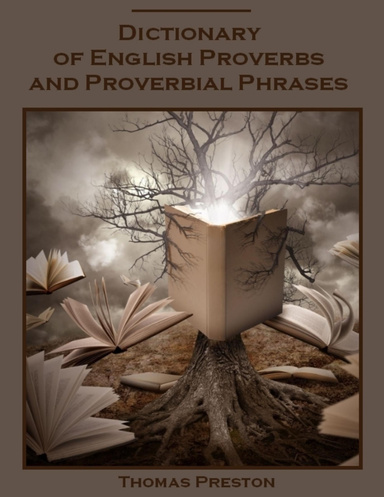 Dictionary of English Proverbs and Proverbial Phrases (Illustrated)