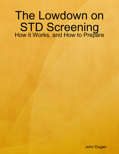 The Lowdown on STD Screening: How it Works, and How to Prepare