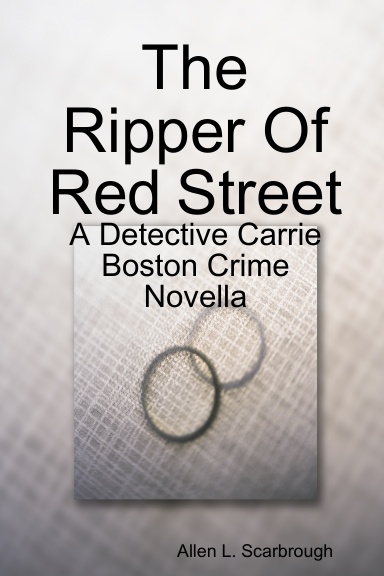 The Ripper Of Red Street: A Detective Carrie Boston Crime Novella