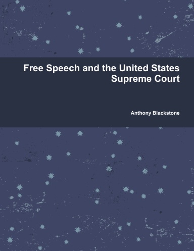 Free Speech and the United States Supreme Court