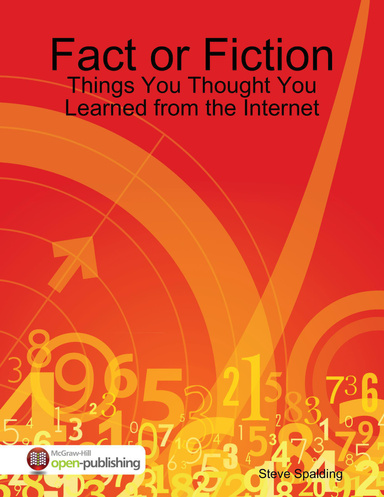 Fact or Fiction: Things You Thought You Learned from the Internet