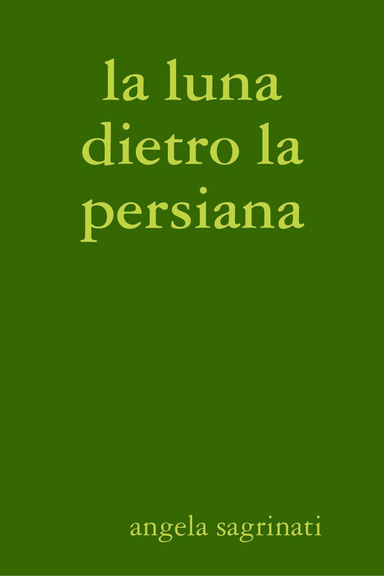 la luna dietro la persiana