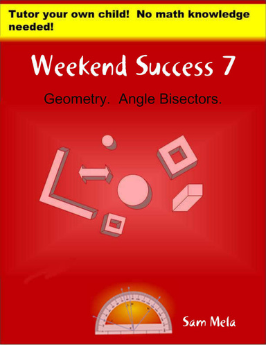 Weekend Success 7: Geometry.  Angle Bisectors.