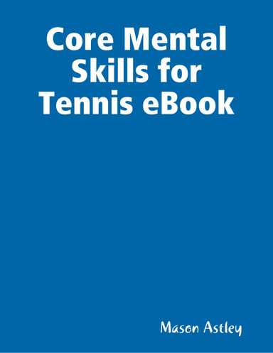 Core Mental Skills for Tennis eBook