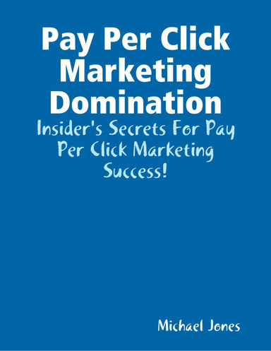 Pay Per Click Marketing Domination